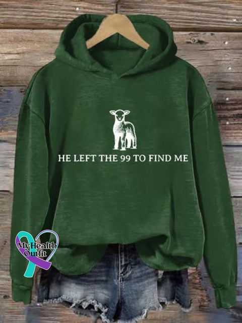 Women’s He Left The 99 To Find Me Christian Faith Art Print Casual Sweatshirt Green / S