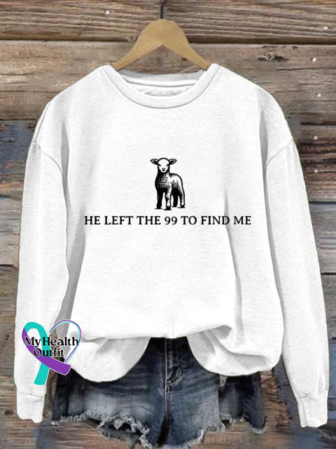 Women’s He Left The 99 To Find Me Print Round Neck Sweatshirt White / S