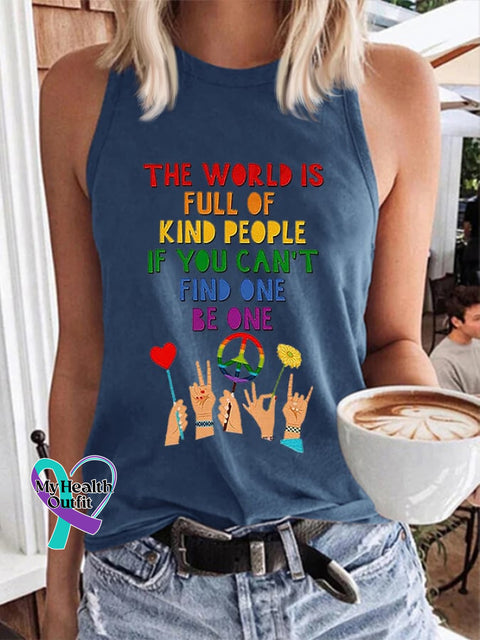 Women’s Hippie The World Is Full Of Kind People If You Can’t Find One Be Printed Tank Top Dark