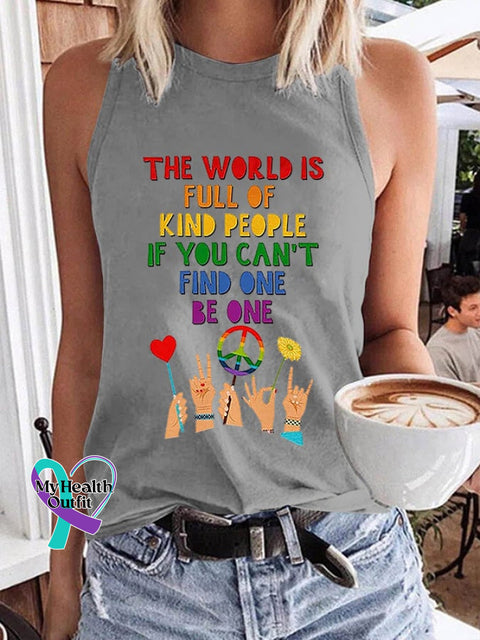 Women’s Hippie The World Is Full Of Kind People If You Can’t Find One Be Printed Tank Top Light