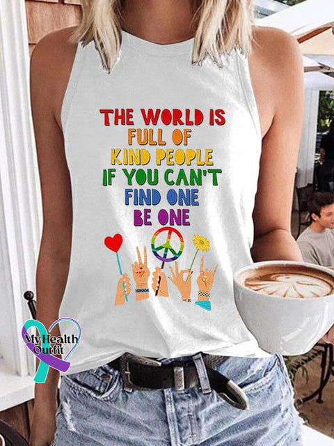 Women’s Hippie The World Is Full Of Kind People If You Can’t Find One Be Printed Tank Top White / S