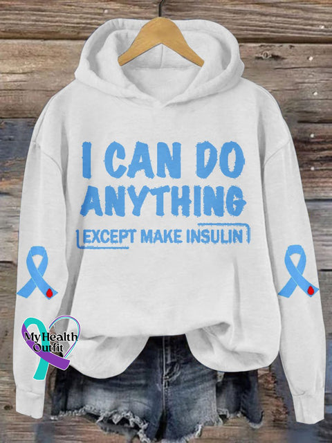 Women’s I Can Do Anything Except Make Insulin Print Casual Sweatshirt White / S
