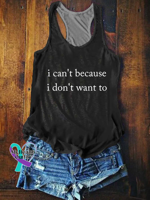Women’s I Can’t Because I Don’t Want To Tank Top Black / S