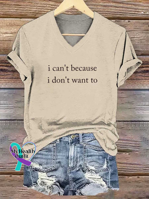 Women’s I Can’t Because I Don’t Want To V-neck Casual T-Shirt Sand / S