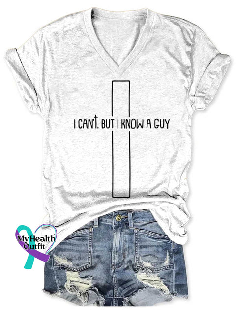 Women’s I Can’t But I Know A Guy Art V neck Casual T Shirt White / S