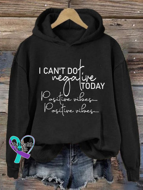Women’s I Can’t Do Negative Today Positive Vibes Print Sweatshirt Black / S