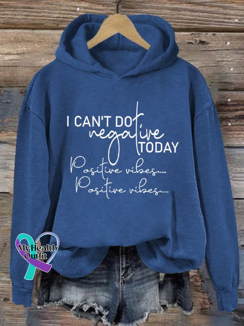 Women’s I Can’t Do Negative Today Positive Vibes Print Sweatshirt Blue / S