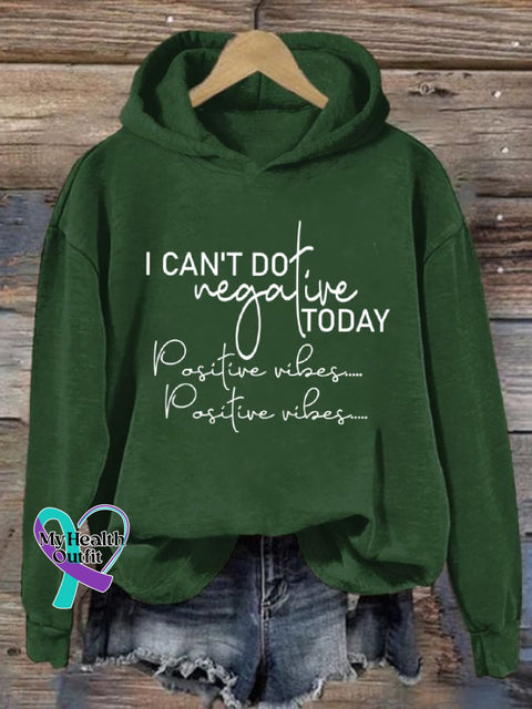 Women’s I Can’t Do Negative Today Positive Vibes Print Sweatshirt Green / S