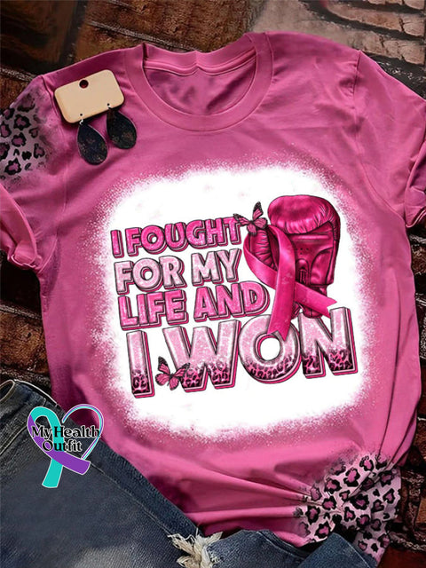 Women’s I Fought For My Life And I Won Breast Cancer Print Tee As Shown / S
