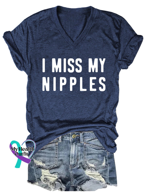 Women’s I MISS MY NIPPLES BREAST CANCER AWARENESS V neck Casual T Shirt Blue / S