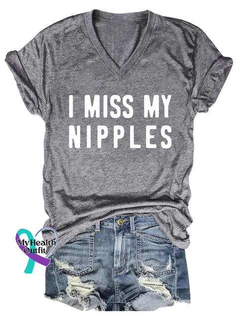 Women’s I MISS MY NIPPLES BREAST CANCER AWARENESS V neck Casual T Shirt Grey / S