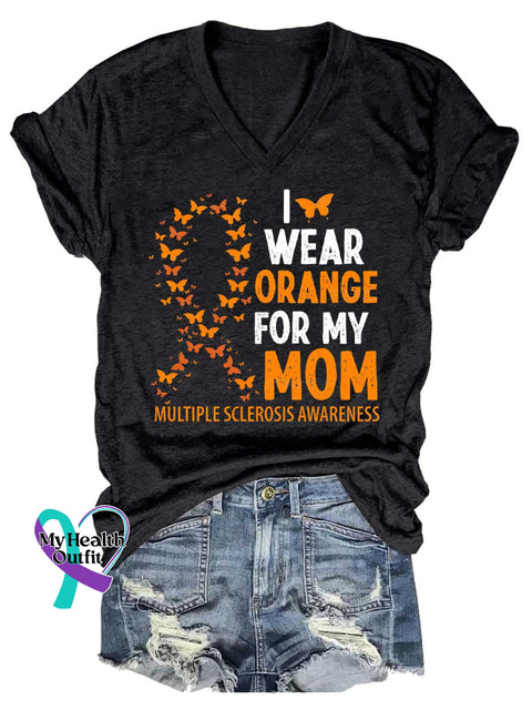 Women’s I WEAR ORANGE FOR MY MOM Ms Awareness Multiple Sclerosis Warrior Multiple Sclerosis Orange Ribbon V-neck Casual