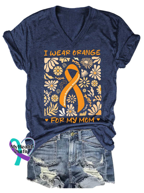 Women’s I WEAR ORANGE FOR MY MOM Ms Awareness Multiple Sclerosis Warrior Multiple Sclerosis Orange Ribbon V-neck Casual