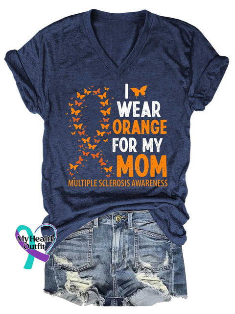 Women’s I WEAR ORANGE FOR MY MOM Ms Awareness Multiple Sclerosis Warrior Multiple Sclerosis Orange Ribbon V-neck Casual