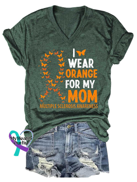 Women’s I WEAR ORANGE FOR MY MOM Ms Awareness Multiple Sclerosis Warrior Multiple Sclerosis Orange Ribbon V-neck Casual
