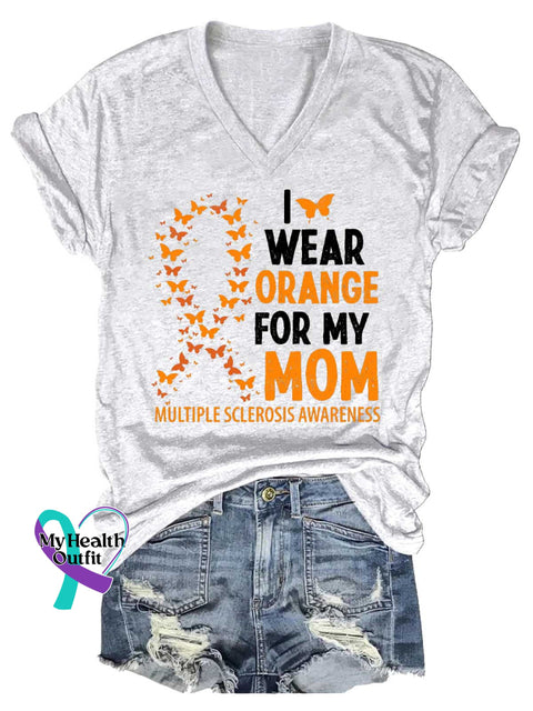Women’s I WEAR ORANGE FOR MY MOM Ms Awareness Multiple Sclerosis Warrior Multiple Sclerosis Orange Ribbon V-neck Casual