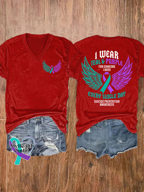Women’s I WEAR TEAL & PURPLE FOR SOMEONE I MISS EVERY SINGLE DAY SUICIDE PREVENTION AWARENESS V neck Casual T Shirt Red