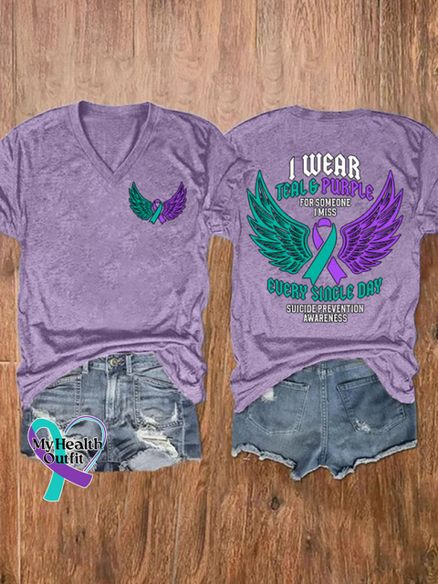 Women’s I WEAR TEAL & PURPLE FOR SOMEONE I MISS EVERY SINGLE DAY SUICIDE PREVENTION AWARENESS V neck Casual T Shirt