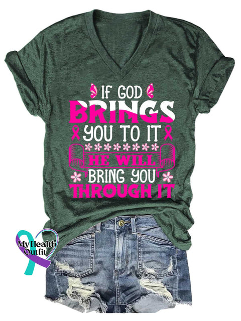 Women’s IF GOD BRINGS YOU TO IT HE WILL BRING YOU THROUGH IT Breast Cancer Awareness V-neck Casual T-Shirt Green / S
