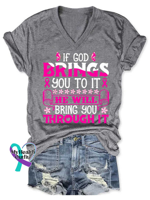 Women’s IF GOD BRINGS YOU TO IT HE WILL BRING YOU THROUGH IT Breast Cancer Awareness V-neck Casual T-Shirt Grey / S