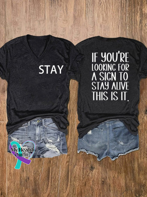 Women’s If You Are Looking For A Sign To Stay Alive This Is It Suicide Awareness T-Shirt Black / S