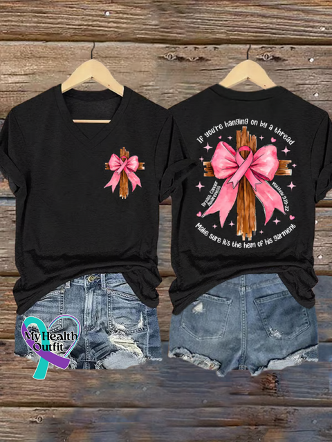 Women’s If You’re Hanging On By A Thread Make Sure It’s The Hem of His Garment Breast Cancer Awareness V neck Casual T