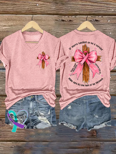 Women’s If You’re Hanging On By A Thread Make Sure It’s The Hem of His Garment Breast Cancer Awareness V neck Casual T