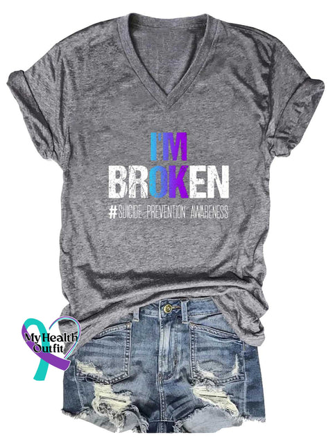 Women’s I’M BROKEN #SUICIDE PREVENTION AWARENESS V-neck Casual T-Shirt Grey / S