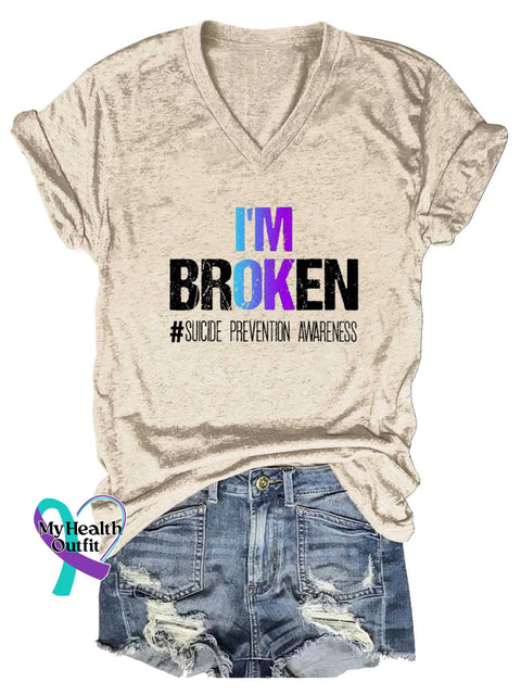 Women’s I’M BROKEN #SUICIDE PREVENTION AWARENESS V-neck Casual T-Shirt Sand / S