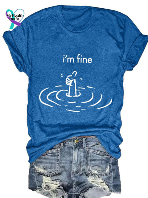 Women’s I’m Fine Print Casual Round Neck T-Shirt Blue / S