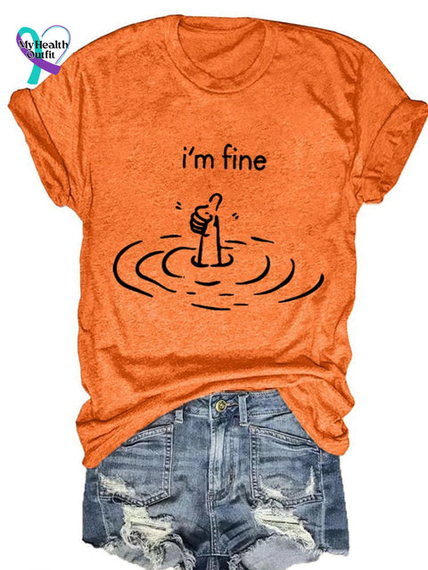 Women’s I’m Fine Print Casual Round Neck T-Shirt Orange / S