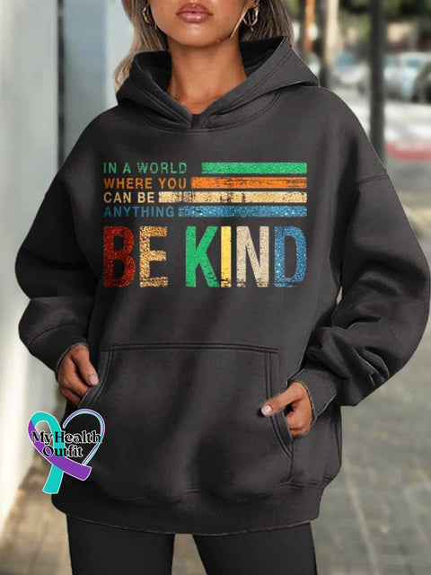 Women’s In A World Where You Can Be Anything Kind Art Print Casual Hoodie Sweatshirt Black / S