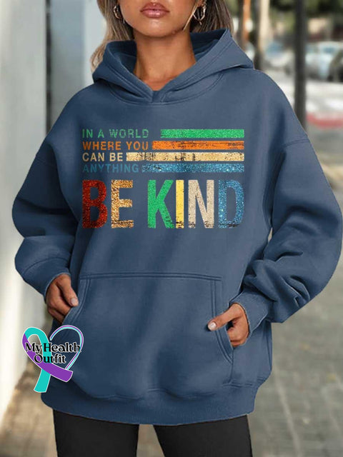 Women’s In A World Where You Can Be Anything Kind Art Print Casual Hoodie Sweatshirt Blue / S