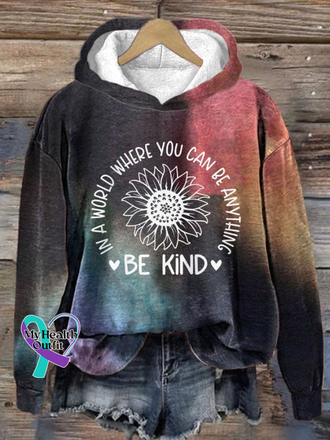 Women’s In A World Where You Can Be Anything Kind Print Hoodie As Shown / S