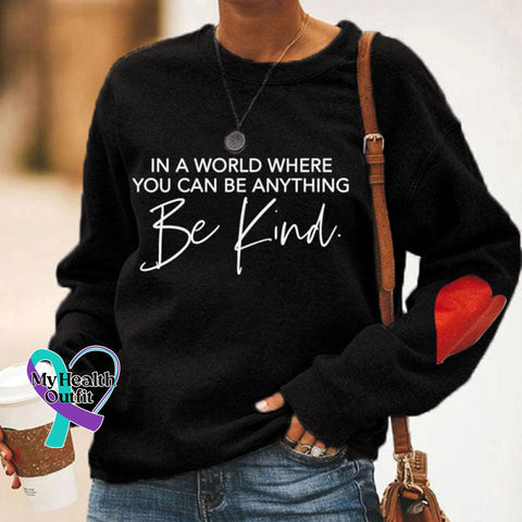 Women’s In A World Where You Can Be Anything Kind Print Sweatshirt Black / S
