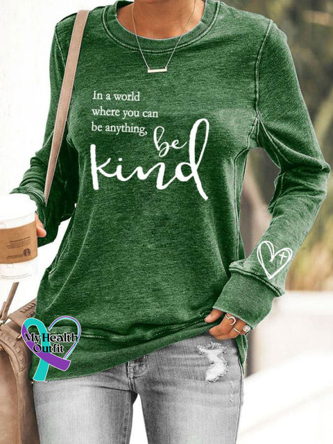 Women’s ’In A World Where You Can Be Anything Kind’ Printed Casual Sweatshirt Green / S