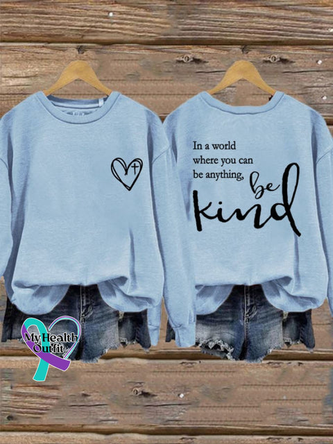 Women’s ’In A World Where You Can Be Anything Kind’ Printed Casual Sweatshirt Light Blue / S
