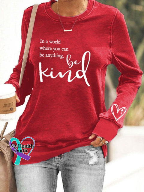 Women’s ’In A World Where You Can Be Anything Kind’ Printed Casual Sweatshirt Red / S