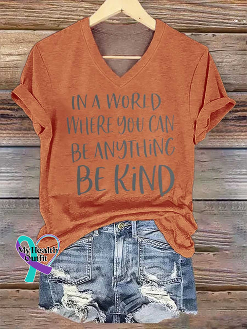Women’s IN A WORLD WHERE YOU CAN BE ANYTHING BE KIND V-neck Casual T-Shirt Orange / S