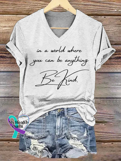 Women’s In A World Where You Can Be Anything Be Kind. V-neck Casual T-Shirt White / S