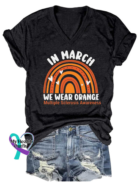 Women’s IN MARCH WE WEAR ORANGE Ms Awareness Multiple Sclerosis Warrior Multiple Sclerosis Orange Ribbon V-neck Casual
