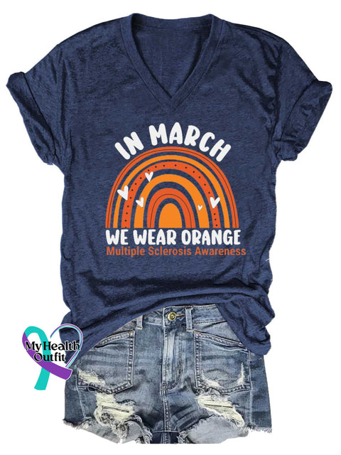 Women’s IN MARCH WE WEAR ORANGE Ms Awareness Multiple Sclerosis Warrior Multiple Sclerosis Orange Ribbon V-neck Casual