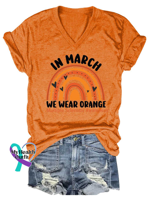 Women’s IN MARCH WE WEAR ORANGE Ms Awareness Multiple Sclerosis Warrior Multiple Sclerosis Orange Ribbon V-neck Casual