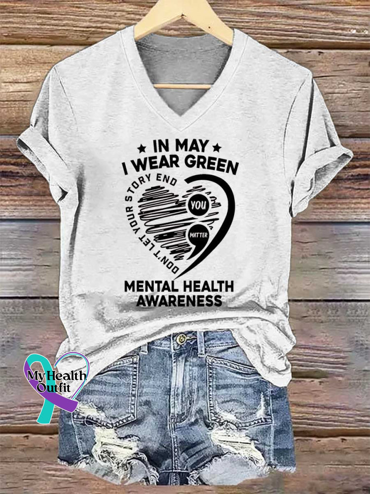 Women’s IN MAY I WEAR GREEN You Matter Heart Green Ribbon Mental Health Awareness V-neck Casual T-Shirt White / S
