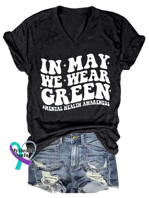 Women’s IN MAY WE WEAR GREEN #MENTAL HEALTH AWARENESS V-neck Casual T-Shirt Black / S