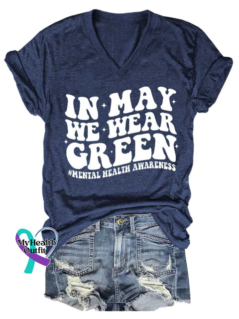 Women’s IN MAY WE WEAR GREEN #MENTAL HEALTH AWARENESS V-neck Casual T-Shirt Blue / S