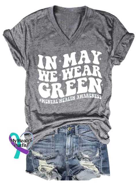 Women’s IN MAY WE WEAR GREEN #MENTAL HEALTH AWARENESS V-neck Casual T-Shirt Grey / S