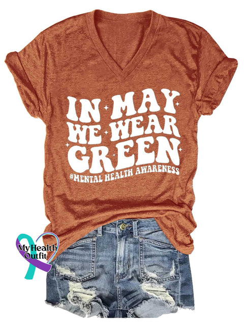 Women’s IN MAY WE WEAR GREEN #MENTAL HEALTH AWARENESS V-neck Casual T-Shirt Orange / S