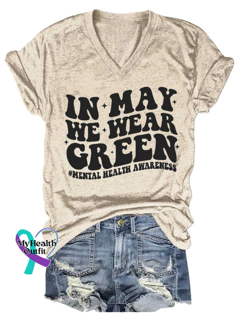 Women’s IN MAY WE WEAR GREEN #MENTAL HEALTH AWARENESS V-neck Casual T-Shirt Sand / S