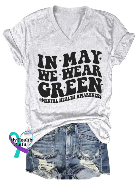Women’s IN MAY WE WEAR GREEN #MENTAL HEALTH AWARENESS V-neck Casual T-Shirt White / S